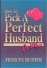 How To Pick A Perfect Husband PB - Frances Hunter